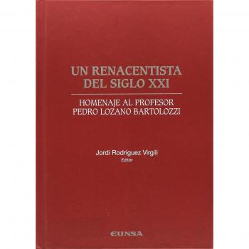 Un renacentista del siglo XXI: homenaje al profesor Pedro Lozano Bartolozzi