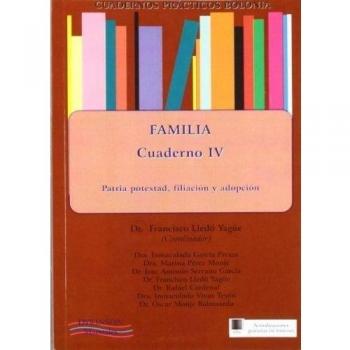 Cuadernos prácticos Bolonia. Familia. Cuaderno IV. Patria potestad, filiación y adopción.: 4