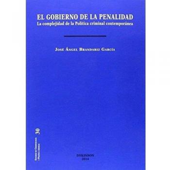 Gobierno de la penalidad,El. La complejidad de la política criminal contemporáne