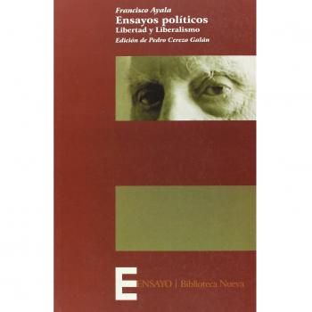 Ensayos politicos: Libertad y liberalismo: 6