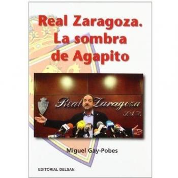 Real Zaragoza - La Sombra De Agapito