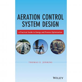 Aeration Control System Design: A Practical Guide to Energy and Process Optimization (Hardback)