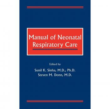 Neonatal Respiratory Care Handbook by Sunil Sinha