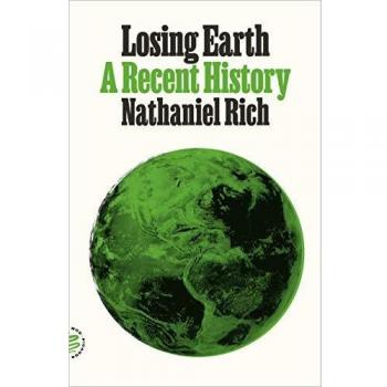 Losing Earth: A Recent History