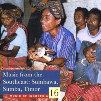 Music of Indonesia, Vol. 16: Music from the Southeast: Sumbawa, Sumba, Timor