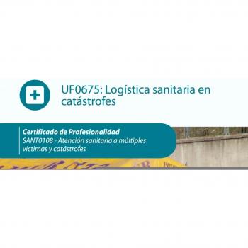 Logística sanitaria en catástrofes. SANT0108