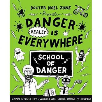 PELIGRO REALMENTE ESTÁ EN TODAS PARTES: Escuela de Peligro (Peligro Está en Todas Partes 3) - Libro de Tapa Blanda