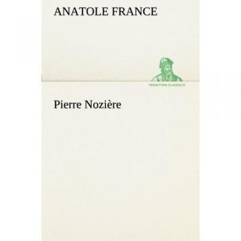 Nozière Stone: A Classic French Novel by Anatole France