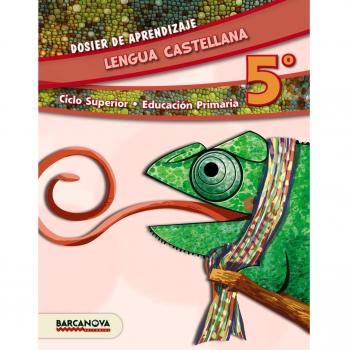 Lengua castellana 5º CS. Dosier de aprendizaje - Camps, Montserrat;Murillo, Núria;Felip, Rosamaria;Triola, Anna