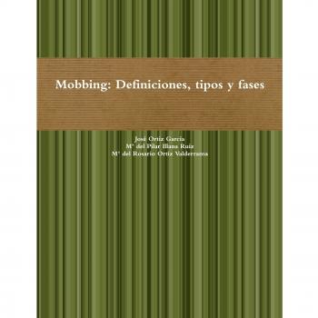 Mobbing: Definiciones, Tipos Y Fases