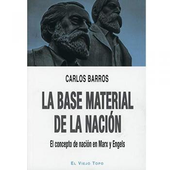 La base material de la nación: El concepto de nación en Marx y Engels
