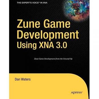 Desarrollo de Juegos para Zune usando XNA 3.0 (Guía Experta en XNA)