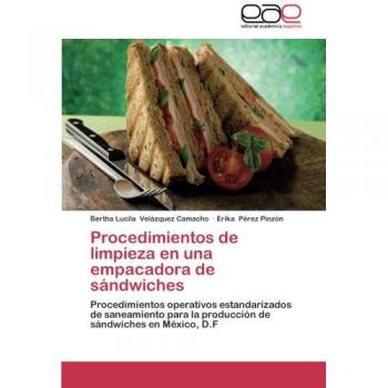 Procedimientos de limpieza en una empacadora de sándwiches: Procedimientos operativos estandarizados de saneamiento para la producción de sándwiches en México, D.F