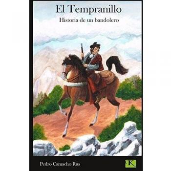 El Tempranillo: Historia de un bandolero