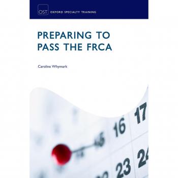 Preparing to Pass the FRCA: Strategies for Exam Success