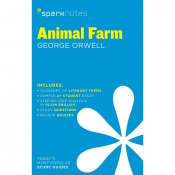 Animal Farm by George Orwell - Comprehensive SparkNotes Literature Guide