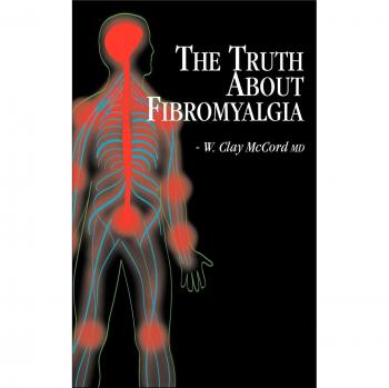 Fibromyalgia Insights: Understanding the Truth by W. Clay McCord