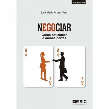 Negociar. Cómo satisfacer a ambas partes