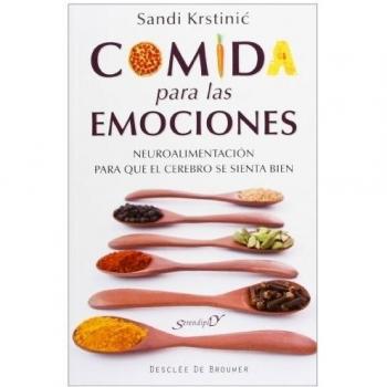 Comida para las emociones: Neuroalimentación para que el cerebro se sienta bien: 171