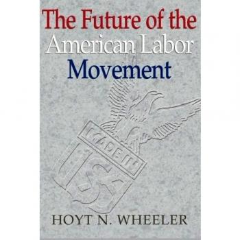The Future of the American Labor Movement - Paperback Edition