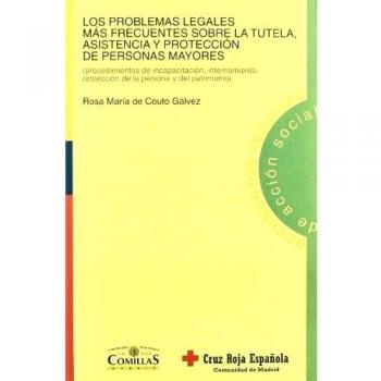 Problemas legales más frecuentes sobre la tutela, asistencia y protección de personas mayores, Los: