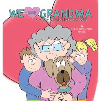 Amamos a la Abuela: Un Cuento de Amor Incondicional