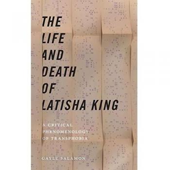 The Life and Death of Latisha King: A Critical Phenomenology of Transphobia: 10