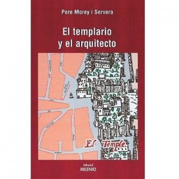 El arquitecto y el templario - Morey Pere