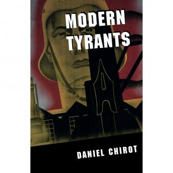 Modern Tyrants: The Power and Prevalence of Evil in Our Age - A Comprehensive Analysis of Contemporary Authoritarianism