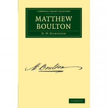 Colección Biblioteca Cambridge - Tecnología: Matthew Boulton
