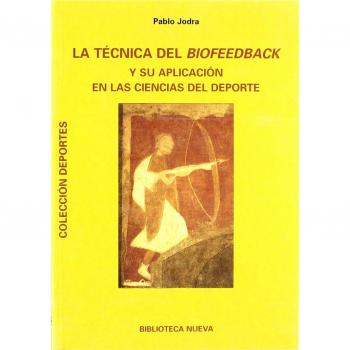 La Técnica Del Biofeedback Y Su Aplicación En Las Ciencias Del Deporte