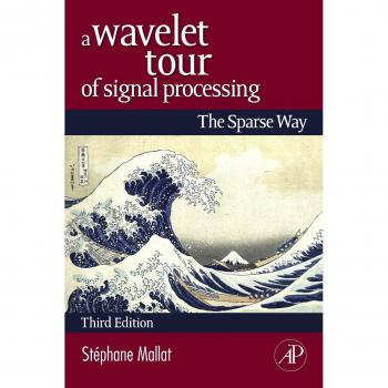 Hardback Wavelet Tour of Signal Processing: The Sparse Way by Stephane Mallat