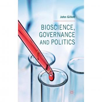 Bioscience, Governance and Politics