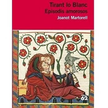 Tirant Lo Blanc. Episodis Amorosos