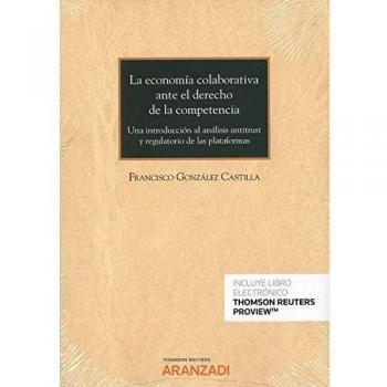 La economía colaborativa ante el derecho de la competencia: Una introducción al análisis antitrust y regulatorio de las plataformas