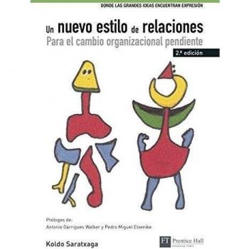 UN NUEVO ESTILO DE RELACIONES: Para el cambio organizacional pendiente