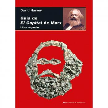 Guía de El Capital de Marx. Libro segundo: 85 - David Harvey