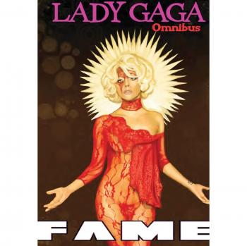 Fame: Lady Gaga Comic Book Omnibus