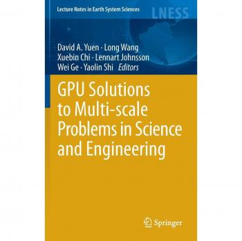 GPU Solutions to Multi-scale Problems in Science and Engineering