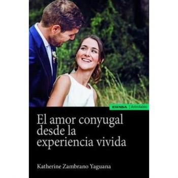 AMOR CONYUGAL DESDE LA EXPERIENCIA VIVIDA, EL