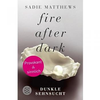 Fire After Dark 1. Dunkle Sehnsucht