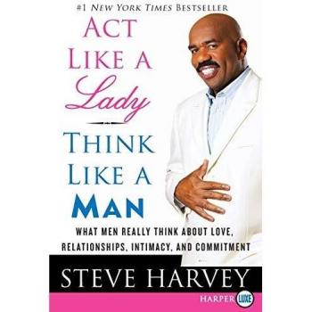 Act Like a Lady, Think Like a Man LP: What Men Really Think about Love, Relationships, Intimacy, and Commitment