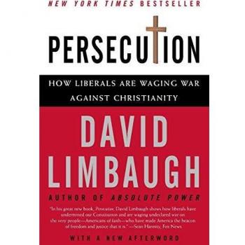 Persecution: The Liberal War on Christianity - David Limbaugh's Insightful Analysis