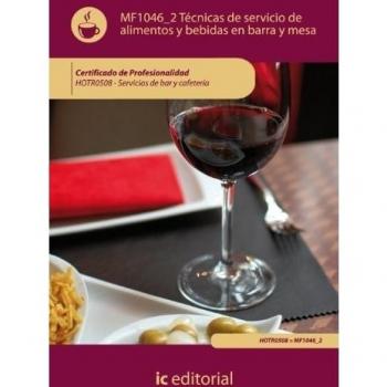 Técnicas de servicio de alimentos y bebidas en barra y mesa. hotr0508 - servicios de bar y cafetería