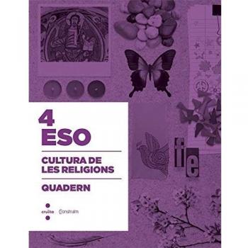 Cultura de les religions. 4 ESO. Construïm. Quadern - 9788466140706