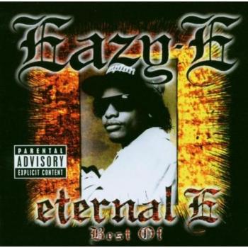 Eternal E: Best Of Eazy-E