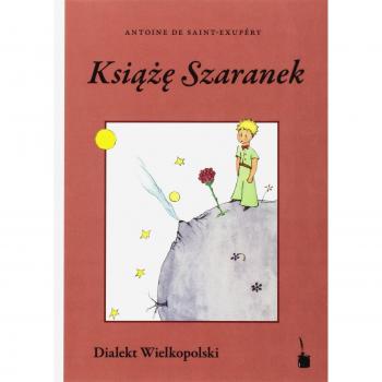 Książę Szaranek (Principito Wielkopolski) - libro, traducción al dialecto de Gran Polonia, adaptación del cuento El Principito