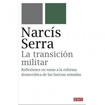 La transición militar: Reflexiones en torno a la reforma democrática de las fuerzas armadas