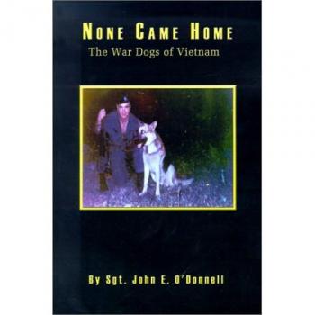 None Came Home: The War Dogs of Vietnam - Paperback Edition