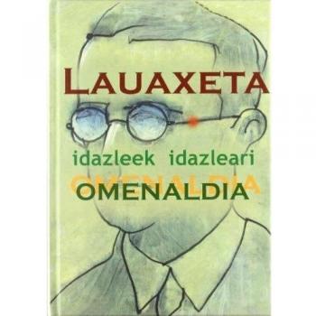 Lauaxeta. Idazleek idazleari omenaldia